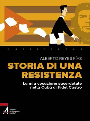 cover image of Storia di una resistenza. La mia vocazione sacerdotale nella Cuba di Fidel Castro